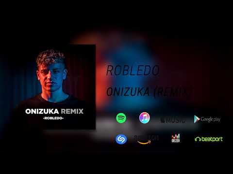 ONIZUKA (REMIX) -ROBLEDO (Audio Oficial)