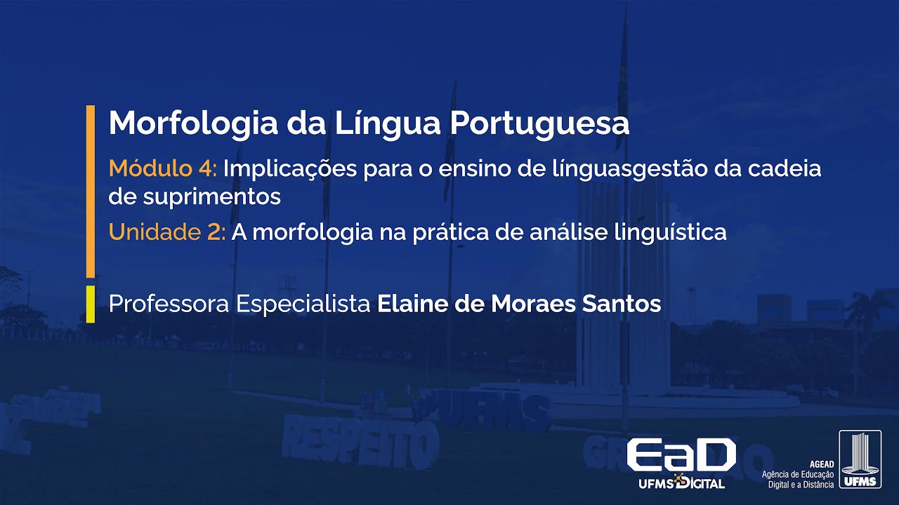 [UFMS Digital] Morfologia da Língua Portuguesa - Módulo 4 - Unidade 2