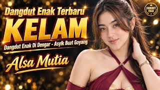 Download lagu LATEST BEST DANGDUT 🎶 GLOOMY - Classic Dangdut with a Modern Twist - Alsa Mutia mp3