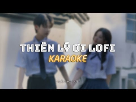 KARAOKE / Thiên Lý Ơi - Jack(J97) x Quanvrox「Lofi Ver.」/ Official Video