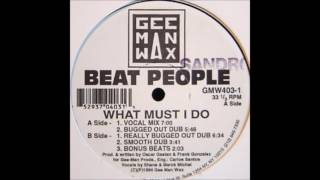 Beat People - What Must I Do (Smooth Dub)