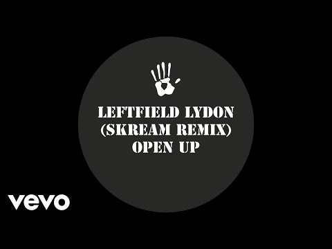 Leftfield - Open Up (Skream Mix) [Audio]
