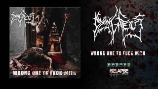 DYING FETUS -"Wrong One to Fuck With" (Official Audio)