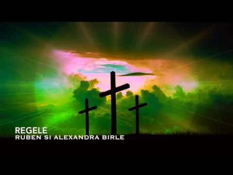 Ruben si Alexandra Birle -REGELE -