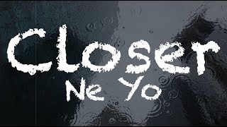 【1 hour loop】Closer - Ne Yo ryoukashi lyrics video