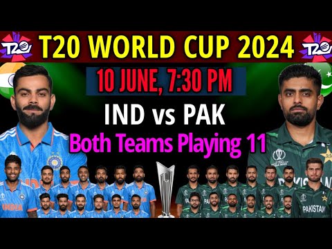 ICC T20 World Cup 2024 | India vs Pakistan Playing 11 | Ind vs Pak Playing 11 2024