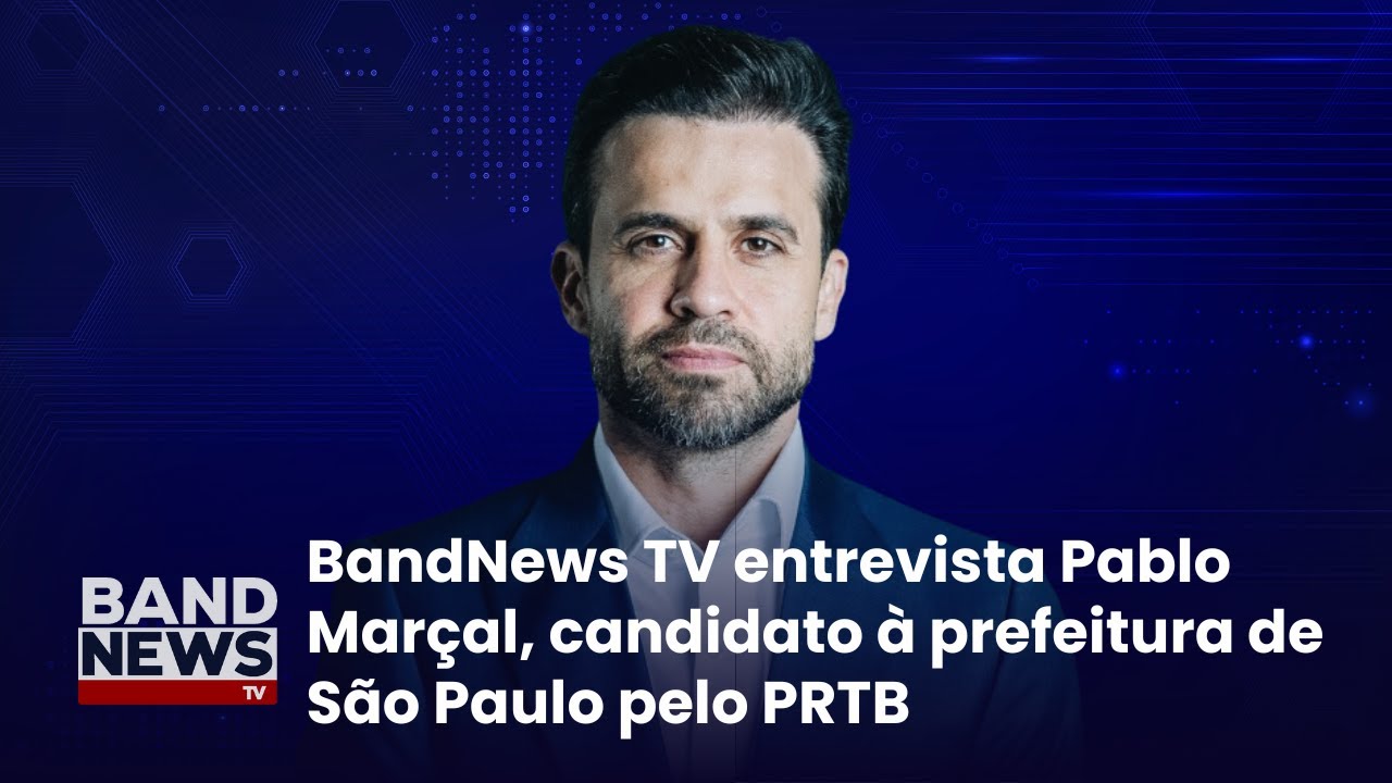 Sabatina BandNews TV - São Paulo (SP): Pablo Marçal (Partido Renovador Trabalhista Brasileiro)