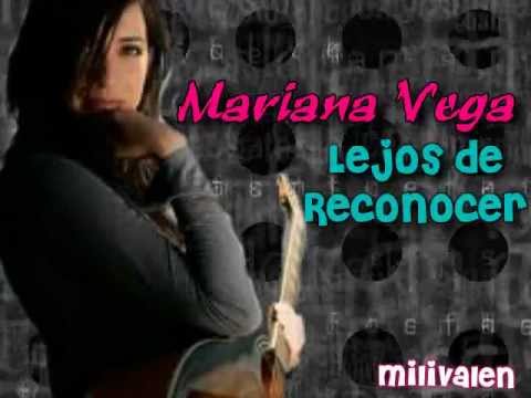 Mariana Vega - Lejos de reconocer