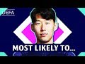 MOST LIKELY TO with HEUNG-MIN SON (TOTTENHAM)