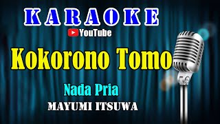 Download lagu KOKORONO TOMO - Mayumi Itsuwa [ KARAOKE HD ] Nada Pria mp3