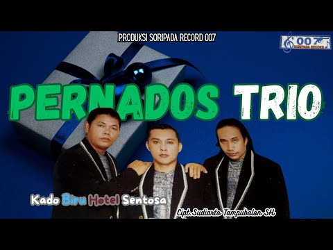Pernados Trio - Kado Biru Hotel Sentosa Cipt.Sudiarto Tampubolon SH