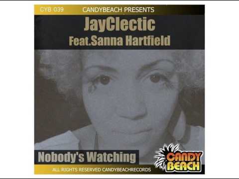 Sanna Hartfield, Jayclectic - Nobodys Watching (Original Mix) [CandyBeach Records]