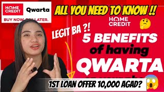 HOME CREDIT QWARTA 5 BENEFITS & FACTS + ALL YOU NEED TO KNOW !! MAY OFFER NA 10K?