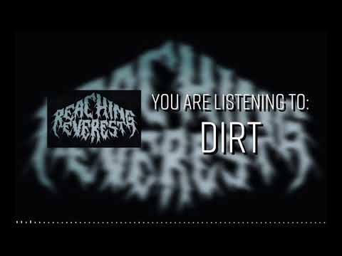 Reaching Everest- DIRT (WI Deathcore)