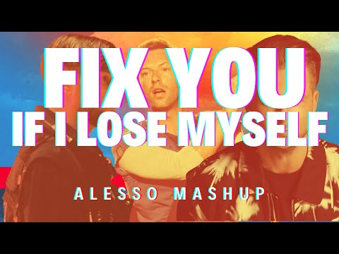 Alesso & One Republic vs Coldplay - If I Lose Myself vs Fix You (Alesso Mashup) (Renzed Remake)