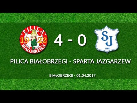 01.04.2017 - Pilica Białobrzegi - Sparta Jazgarzew (4-0) - Cały mecz