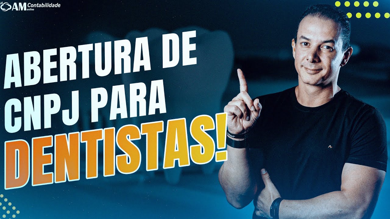 DENTISTA - SAIBA COMO ABRIR SEU CNPJ!