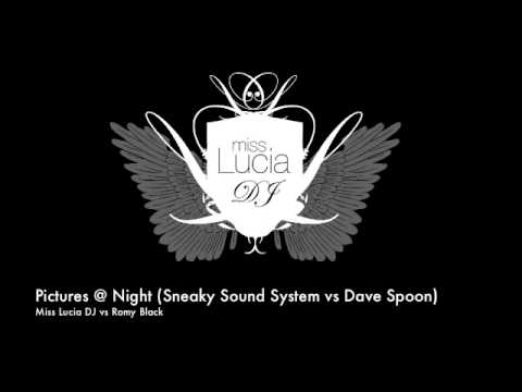 Pictures @ Night - Sneaky Sound System vs Dave Spoon (Miss Lucia DJ vs Romy Black Booty)