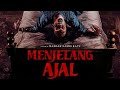 Nobar Lebaran Idul Fitri 2025 ️ Nonton MENJELANG AJAL FULL HD 2025 Film Horor Indonesia