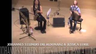 JOHANNES STEINERS DIE RESONANZ & JESSICA LURIE / NEXT TOUR OCTOBER 2011!!!