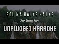 Bol Na Halke Halke - Jhoom barabar Jhoom | Karaoke with Lyrics | unplugged | Abishek,Preity | Sebin