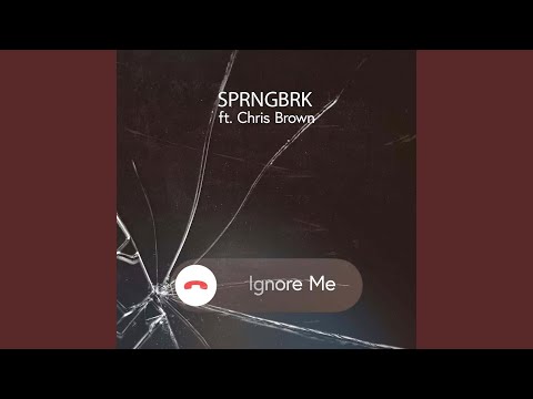 Ignore Me (feat. Chris Brown)