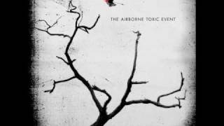 The Airborne Toxic Event   Innocence