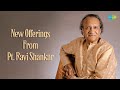 New Offerings From Pt. Ravi Shankar | Tilak Shyam | Rati Sukh Sare | Hindustani Classical Music