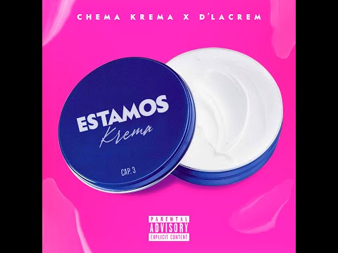 ChemaKrema Ft. D´La Crem - ESTAMOS KREMA (Cap.3)