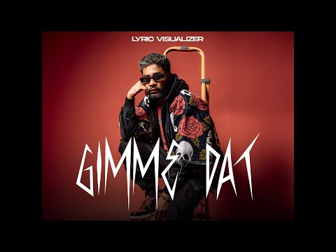 ECKO SHOW - GIMME DAT (ORIGINAL VERSION) [ LYRIC VISUALIZER ]