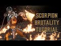 Scorpion Brutality Tutorial For Mortal Kombat 11 2022 Complete Edition Kombat Tips
