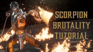 Scorpion Brutality Tutorial for Mortal Kombat 11 (2022 Complete Edition) - Kombat Tips