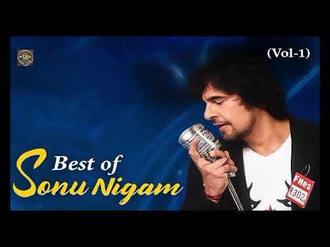 Best of Sonu Nigam 🎤 Vol.1 | 113 Evergreen Bollywood Hits | Romantic & Heart Touching Hindi Songs 💖🎶