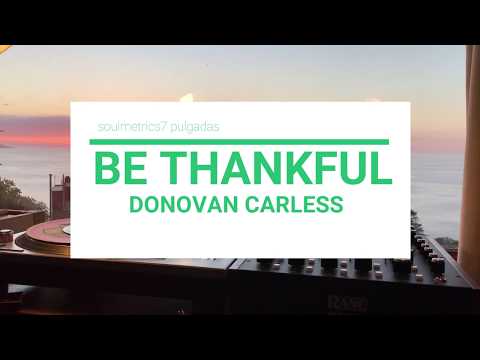 BE THANKFUL - DONOVAN CARLESS