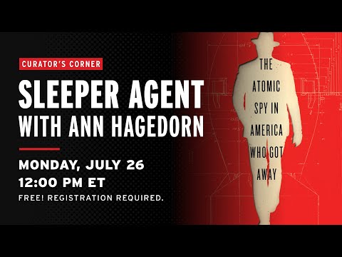 Sleeper Agent: The Atomic Spy in America Who Got Away | Ann Hagedorn