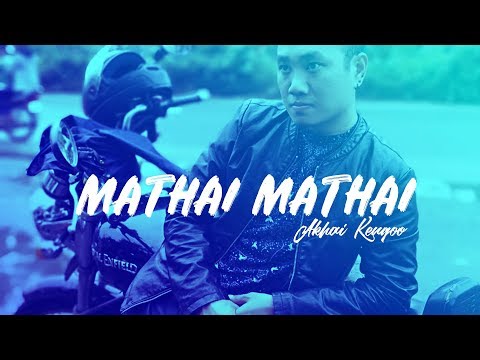 Mathai mathai | Kongra Tuiyon | Tangkhul Lyrics Video Song
