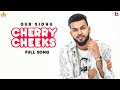 Cherry Cheeks (Full Song) Gur Sidhu | Jassa Dhillon | Punjabi Song