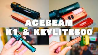 【個性爆発EDCライト】ACEBEAM K1 ＆ Keylite500をご紹介！