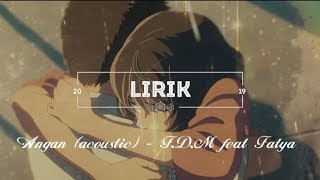 Download lagu Angan (acoustic) - F.D.M feat Fatya (lirik) mp3 Download lagu Angan (acoustic) - F.D.M feat Fatya (lirik) mp3