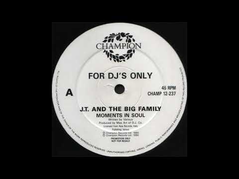 J.T. And The Big Family - CHAMP 12-237 - Moments In Soul
