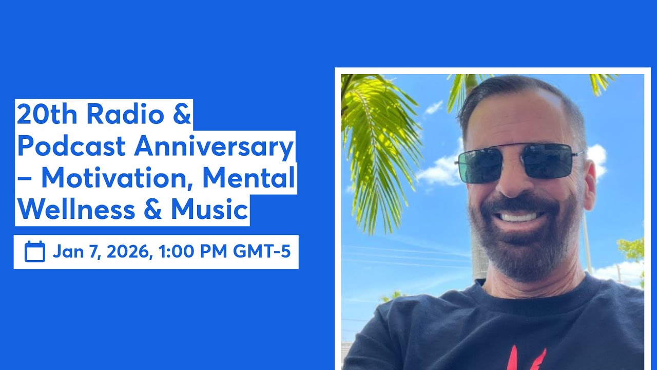 20th Radio & Podcast Anniversary – Motivation, Mental Wellness & Music