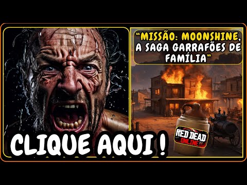🌙🥃 O AMARGO SABOR DA TRAIÇÃO! 😭💥 garrafões de família na missão Moonshine do Red Dead Online!