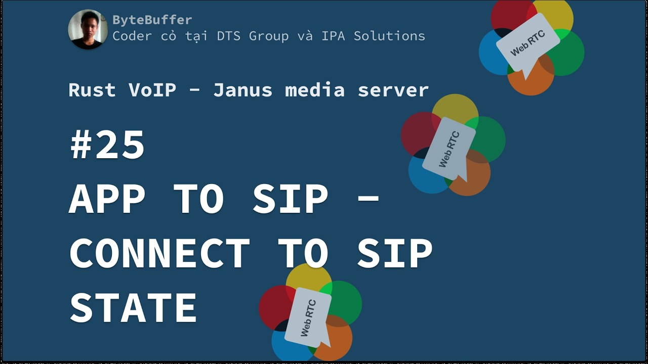 Rust VoIP - Janus Media Server #25: App To Sip: Connect To SIP State