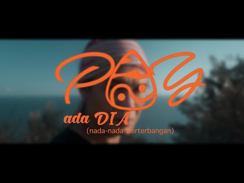 PAY - ada DIA (nada-nada berterbangan) OFFICIAL VIDEO