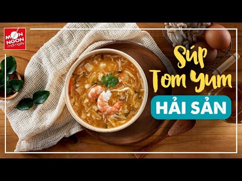 Cách làm SÚP TOMYUM HẢI SẢN chua cay ngon tuyệt! | MÓN NGON MỖI NGÀY
