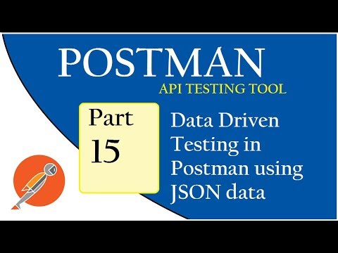 API Testing using Postman: Data Driven Testing using JSON Video