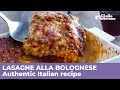How to cook the BEST LASAGNE ALLA BOLOGNESE: the Real Italian recipe