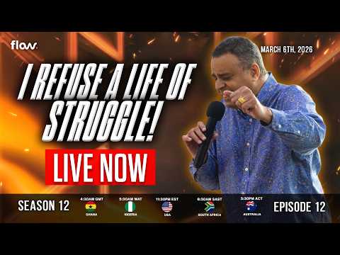 FLOW PRAYER MEETING S12 • E12 || ENOUGH IS ENOUGH! ! I REFUSE A LIFE OF STRUGGLE || FRI 06 MAR 2026