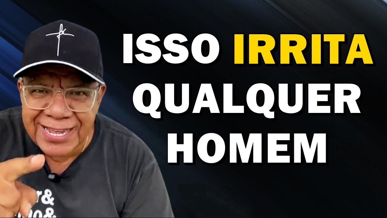 7 Coisas que VOCÊ faz e irrita MUITO o seu MARIDO - Pregação para Casal - Pr. Josué Gonçalves