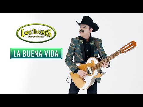 La Buena Vida – Los Tucanes De Tijuana (Musical Oficial)
